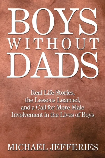 Boys W I T H O U T Dads