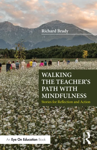 Walking the Teacher's Path with Mindfulness