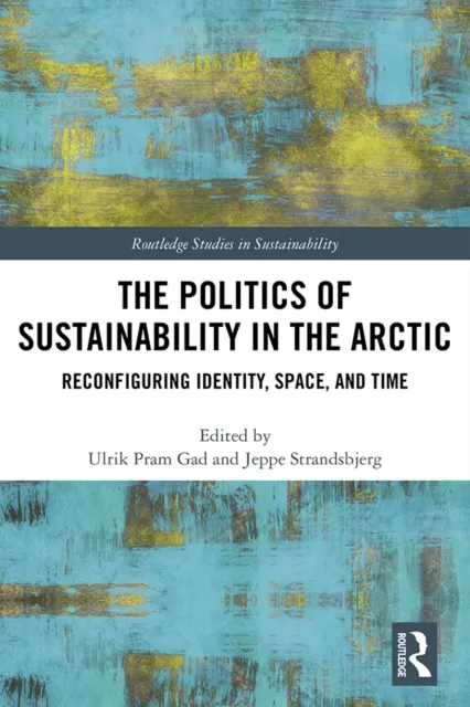 Politics of Sustainability in the Arctic