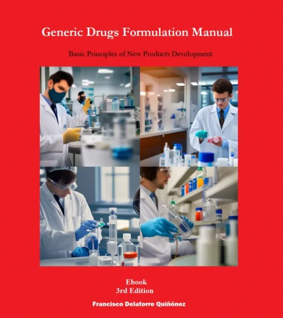 Generic Drugs Formulation Manual: Basic Principles of New Products Development (3rd Edition)