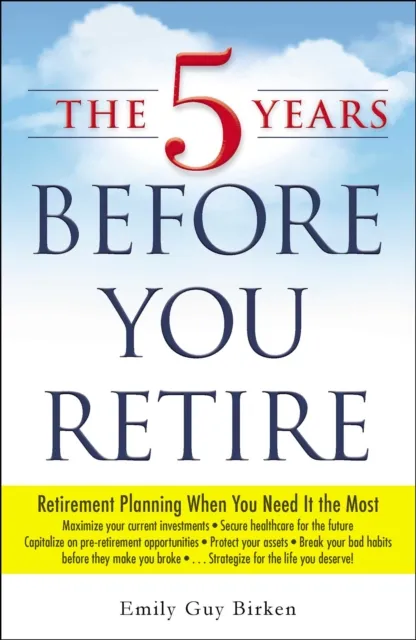 5 Years Before You Retire