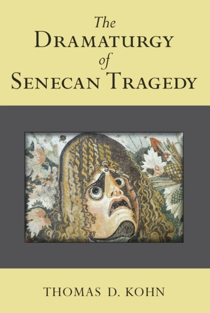 Dramaturgy of Senecan Tragedy