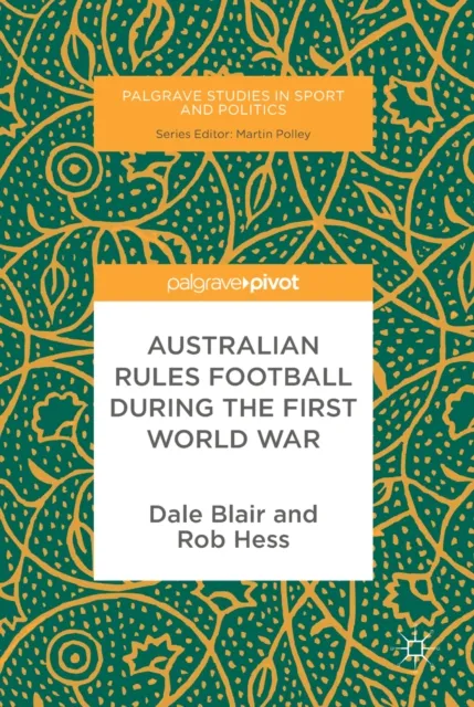 Australian Rules Football During the First World War