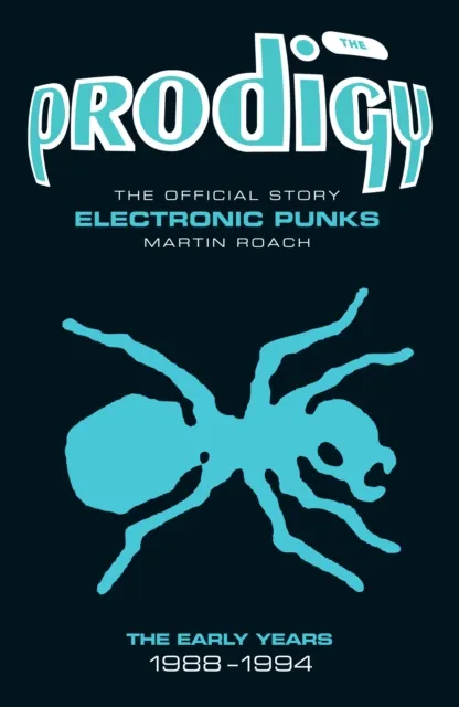 Prodigy: The Official Story - Electronic Punks