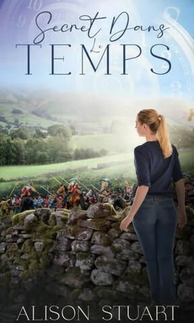 Secrets dans le Temps: Une romance de voyage dans le temps