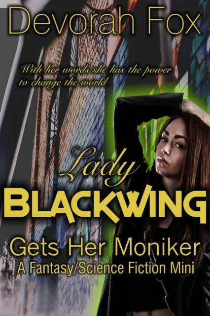 Lady Blackwing Gets Her Moniker