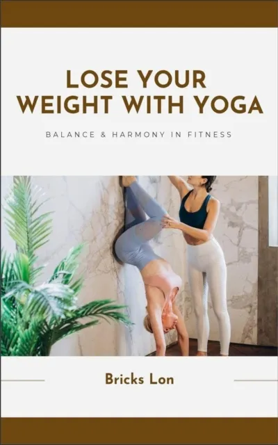 Lose Weight Today With Yoga