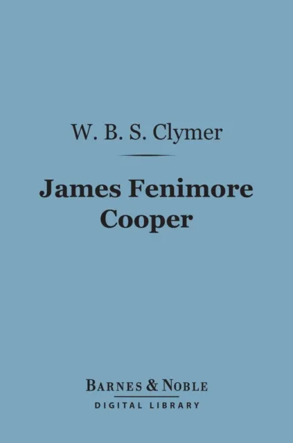 James Fenimore Cooper (Barnes & Noble Digital Library)