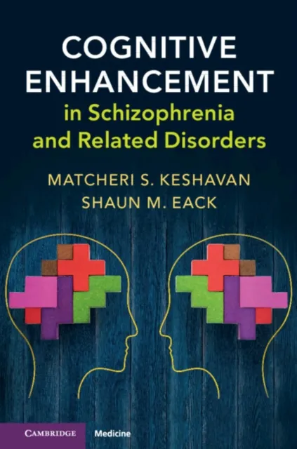 Cognitive Enhancement in Schizophrenia and Related Disorders