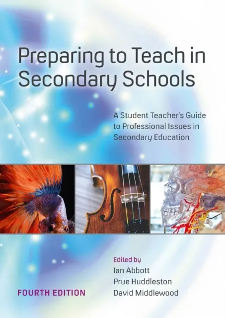 Preparing to Teach in Secondary Schools: a Student Teacher's Guide to Professional Issues in Secondary Education