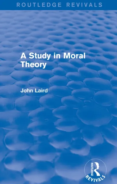 Study in Moral Theory (Routledge Revivals)