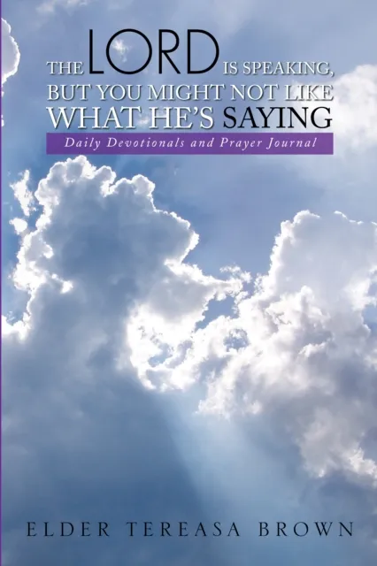 Lord Is Speaking, but You Might Not Like What He'S Saying