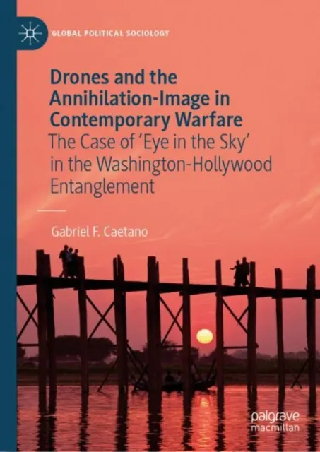 Drones and the Annihilation-Image in Contemporary Warfare