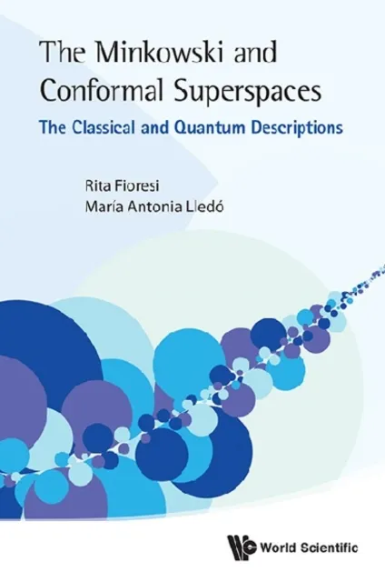 Minkowski And Conformal Superspaces, The: The Classical And Quantum Descriptions
