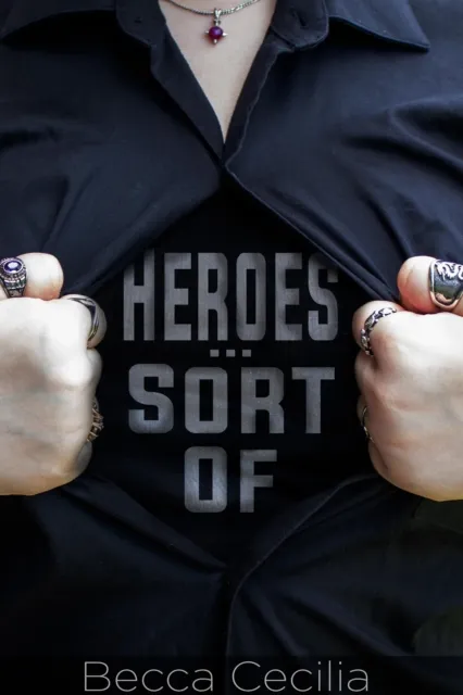 Heroes...Sort Of