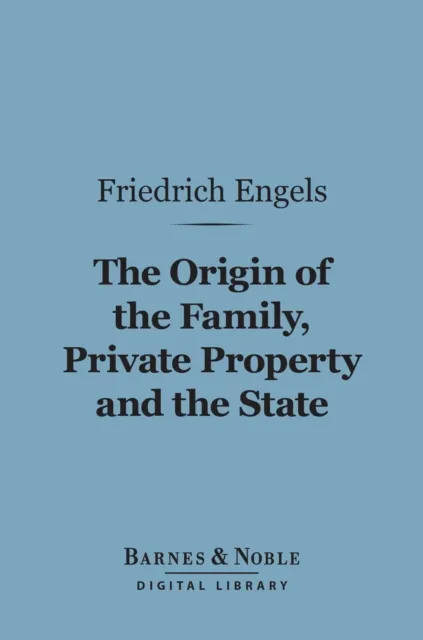 Origin of the Family, Private Property and the State (Barnes & Noble Digital Library)