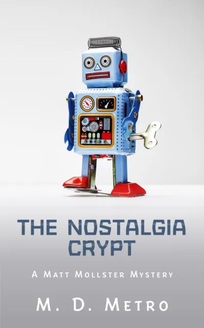 Nostalgia Crypt: A Matt Mollster Mystery