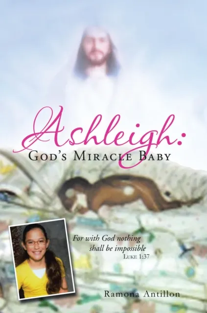 Ashleigh: God'S Miracle Baby