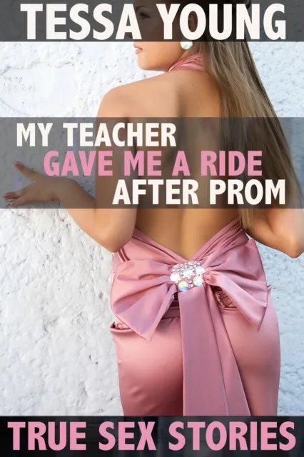 My Teacher Gave Me a Ride After Prom
