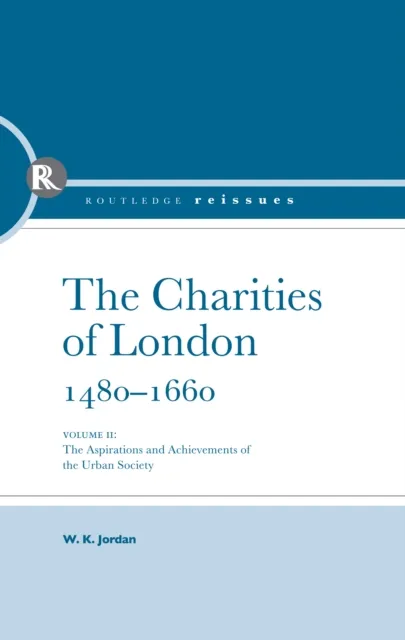 Charities of London, 1480 - 1660