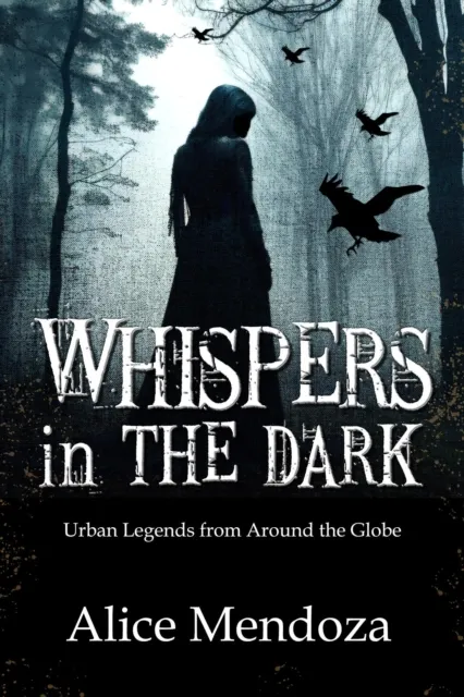 Whispers in the Dark: Urban legends from around the globe