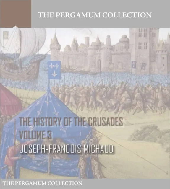 History of the Crusades Volume 3