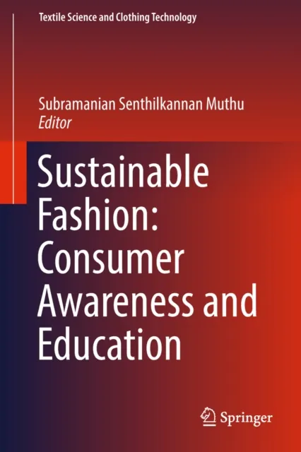 Sustainable Fashion: Consumer Awareness and Education