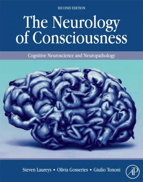 Neurology of Consciousness