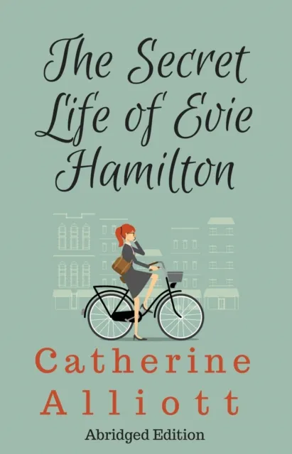 Secret Life Of Evie Hamilton - Abridged Edition