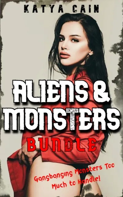 Aliens and Monsters Bundle: Gangbanging Monsters Too Much to Handle!