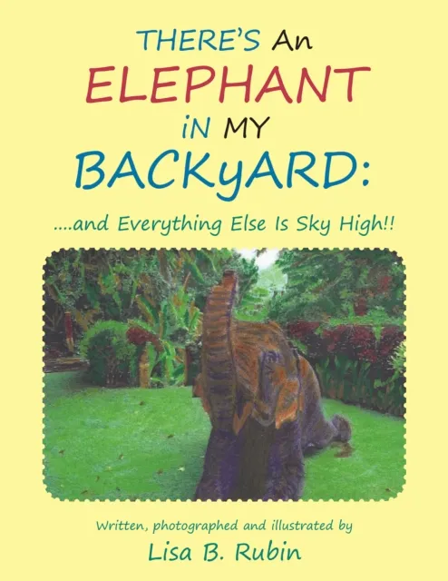 There's an Elephant in My Backyard: