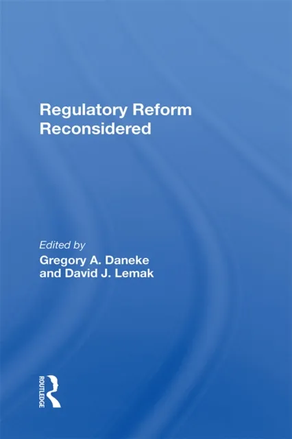Regulatory Reform Reconsidered