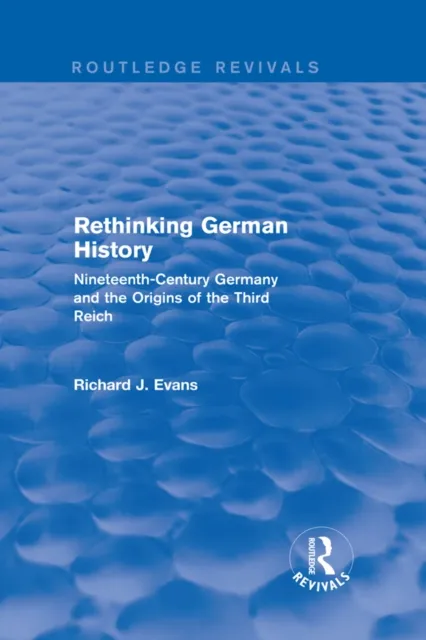 Rethinking German History (Routledge Revivals)