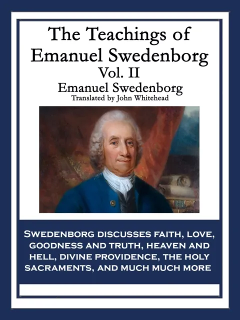Teachings of Emanuel Swedenborg Vol. II