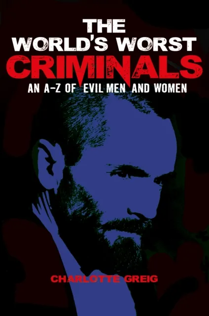 World's Worst Criminals