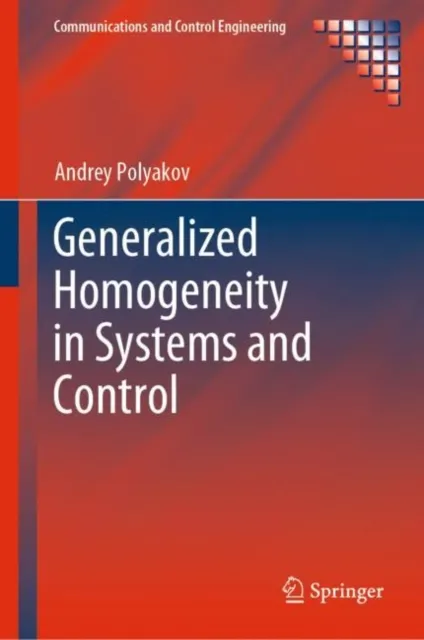 Generalized Homogeneity in Systems and Control