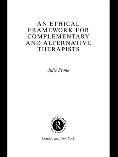 Ethical Framework for Complementary and Alternative Therapists