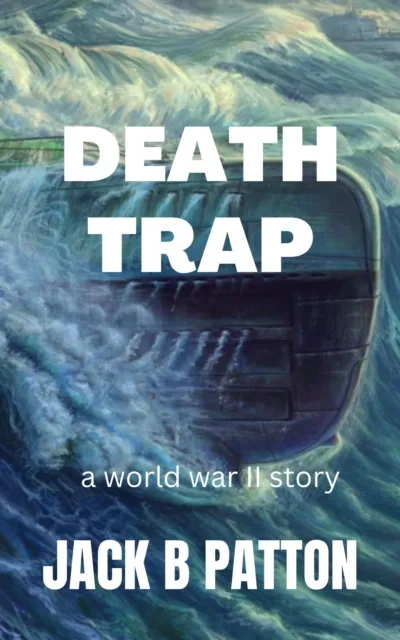 Death Trap:  A World War II Story