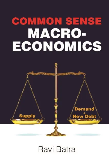 Common Sense Macroeconomics