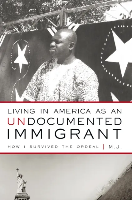 Living in America as an Undocumented Immigrant