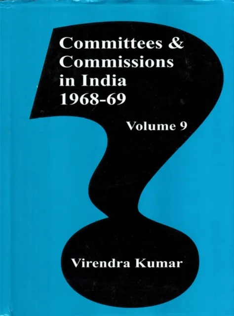 Committees and Commissions in India 1968-69