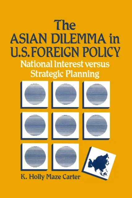 Asian Dilemma in United States Foreign Policy