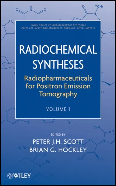 Radiopharmaceuticals for Positron Emission Tomography, Volume 1