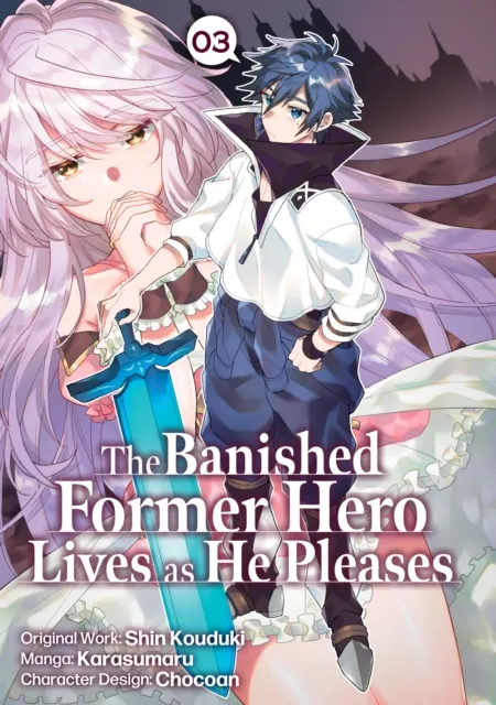 Banished Former Hero Lives as He Pleases (Manga): Volume 3