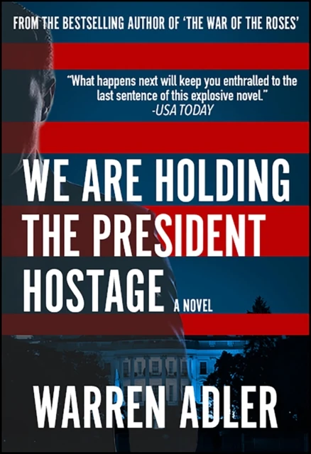 We Are Holding the President Hostage