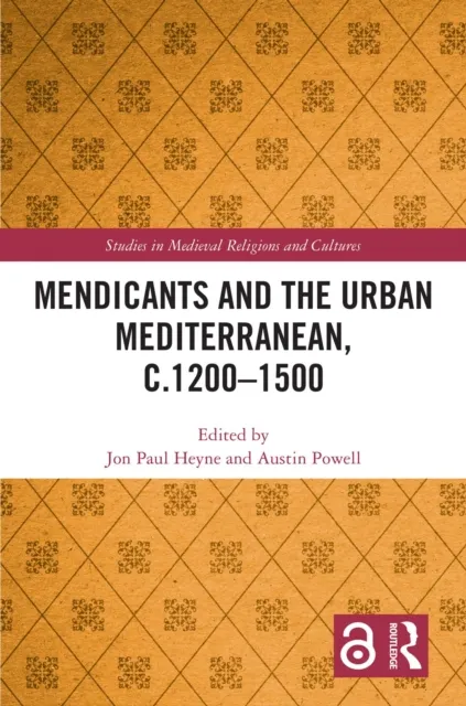 Mendicants and the Urban Mediterranean, c.1200-1500
