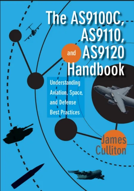 AS9100C, AS9110, and AS9120 Handbook