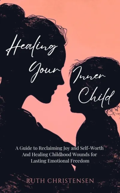 Healing Your Inner Child