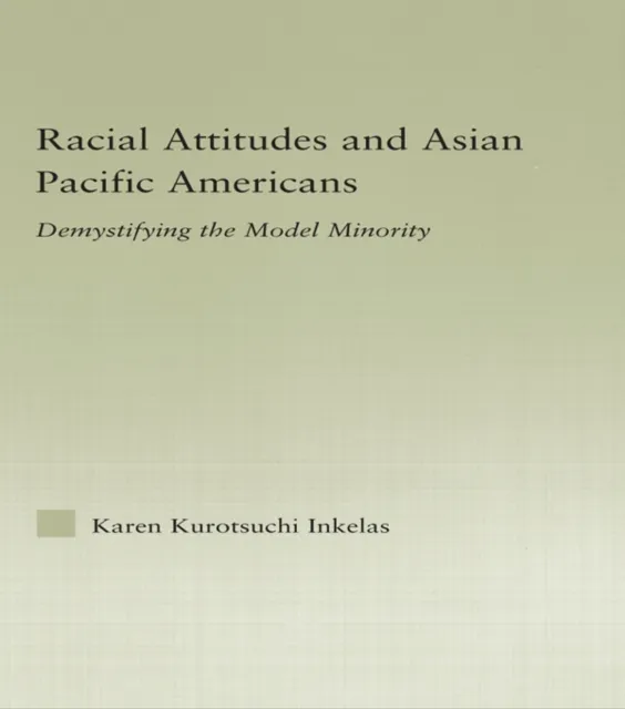 Racial Attitudes and Asian Pacific Americans