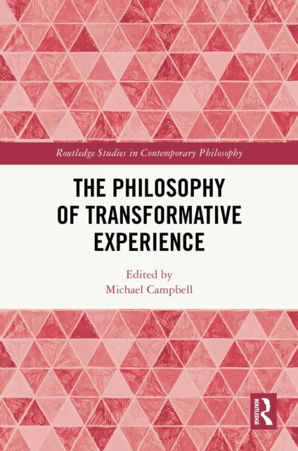 Philosophy of Transformative Experience
